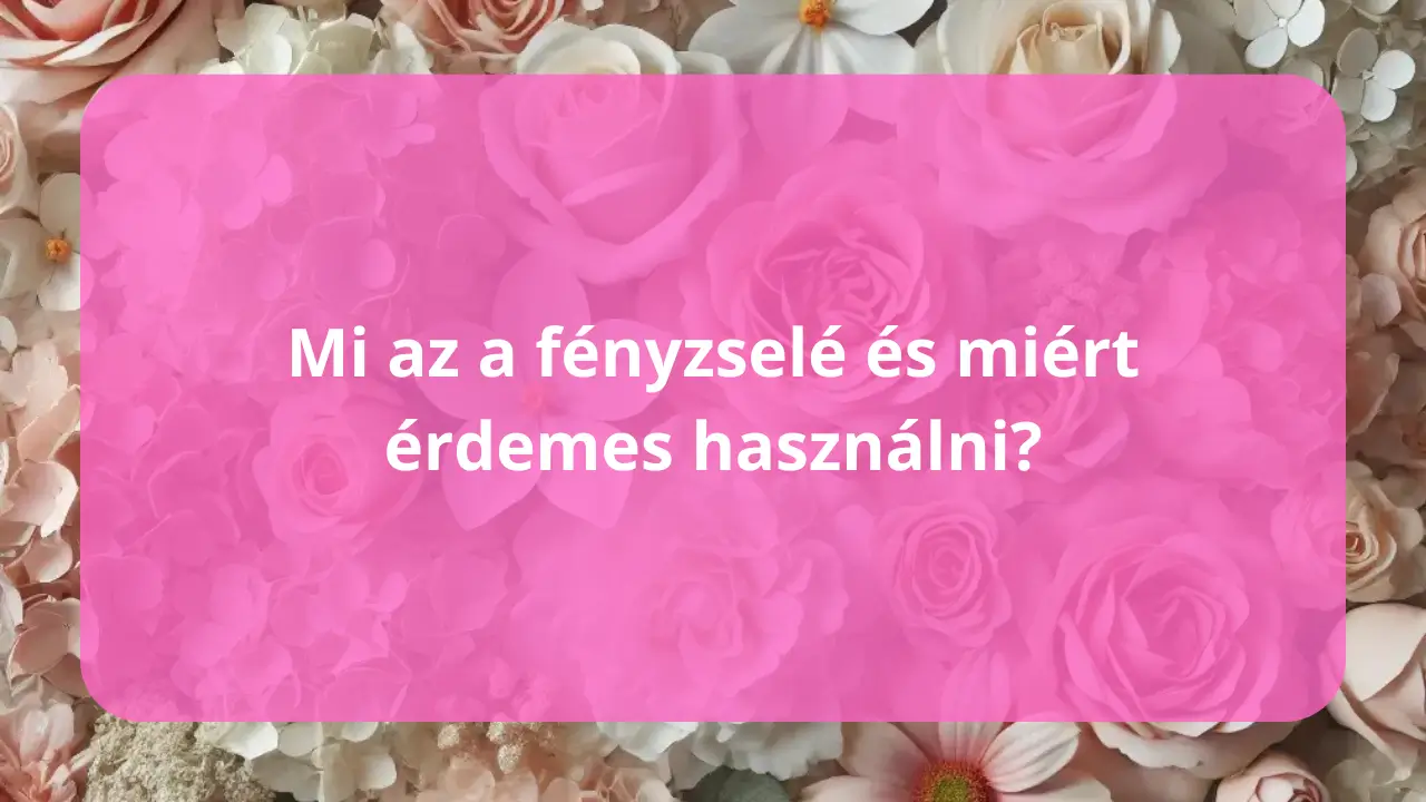 Mi az a fényzselé és miért érdemes használni?